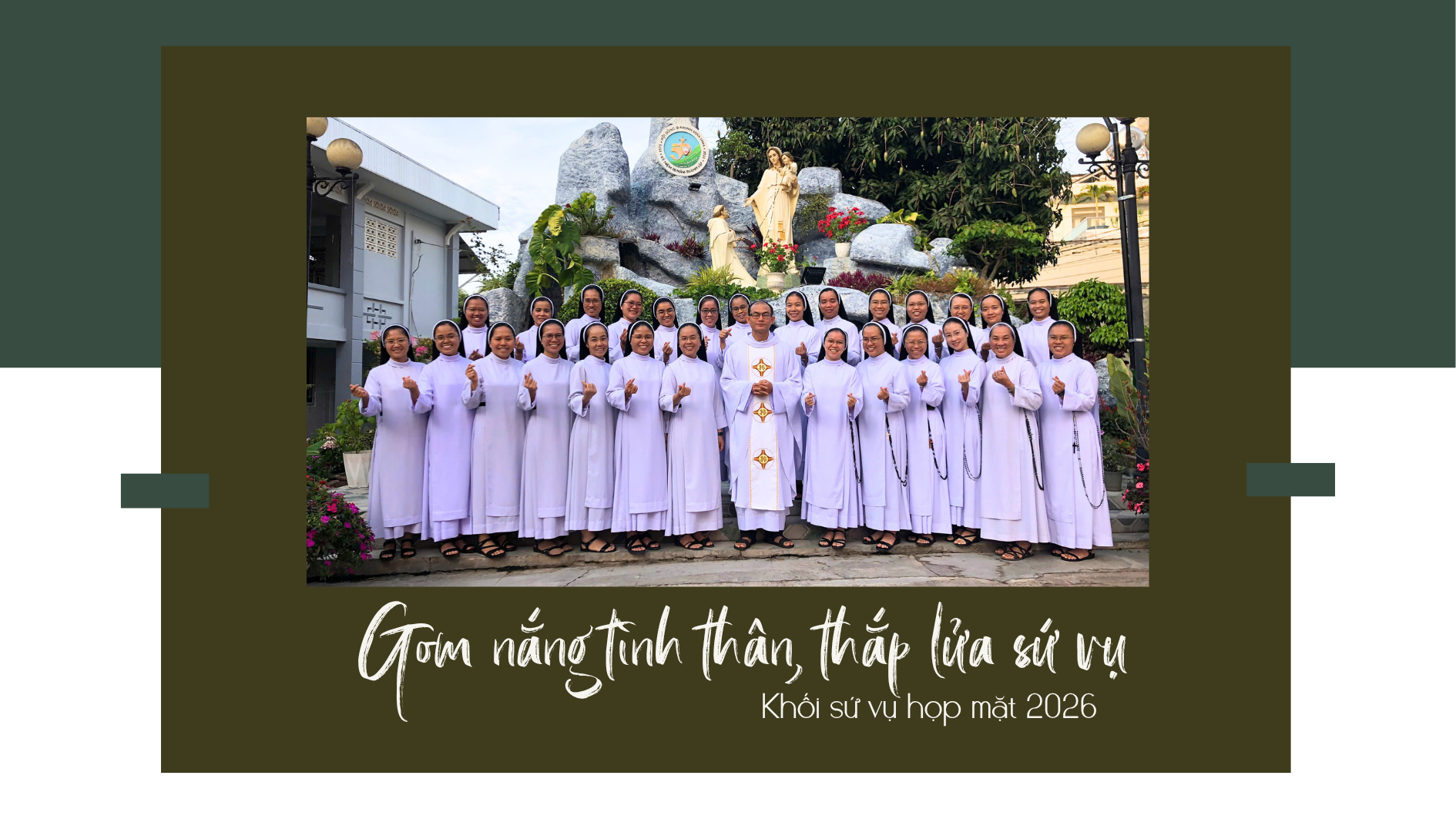 Gom nắng tình thân, thắp lửa sứ vụ